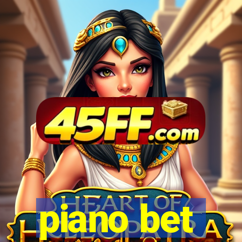 piano bet